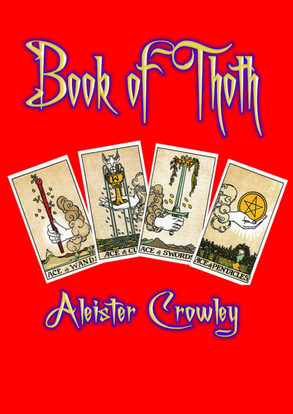 S.H. Soror I.W.E. - Aleister Crowley's Book of Thoth cover