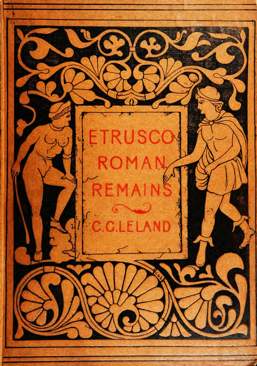 Etruscan Roman Remains in Popular Tradition - C G Leland (1892) cover