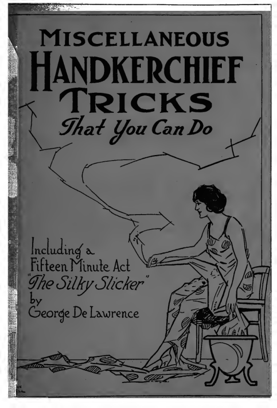 Miscellaneous Handkerchief Tricks That You Can Do cover