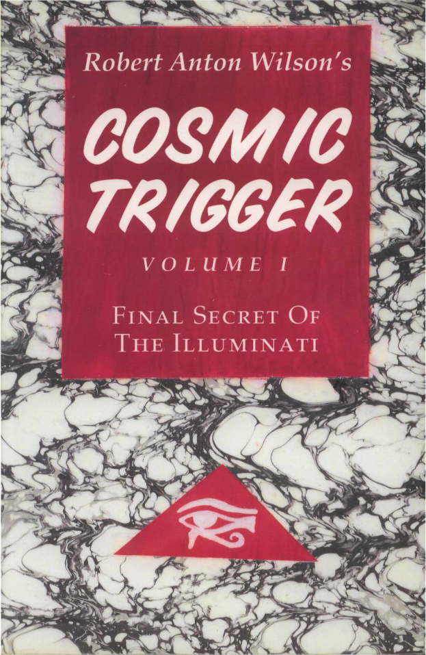 Robert Anton Wilson - Cosmic Trigger I - The Final Secret Of The Illuminati (x) cover