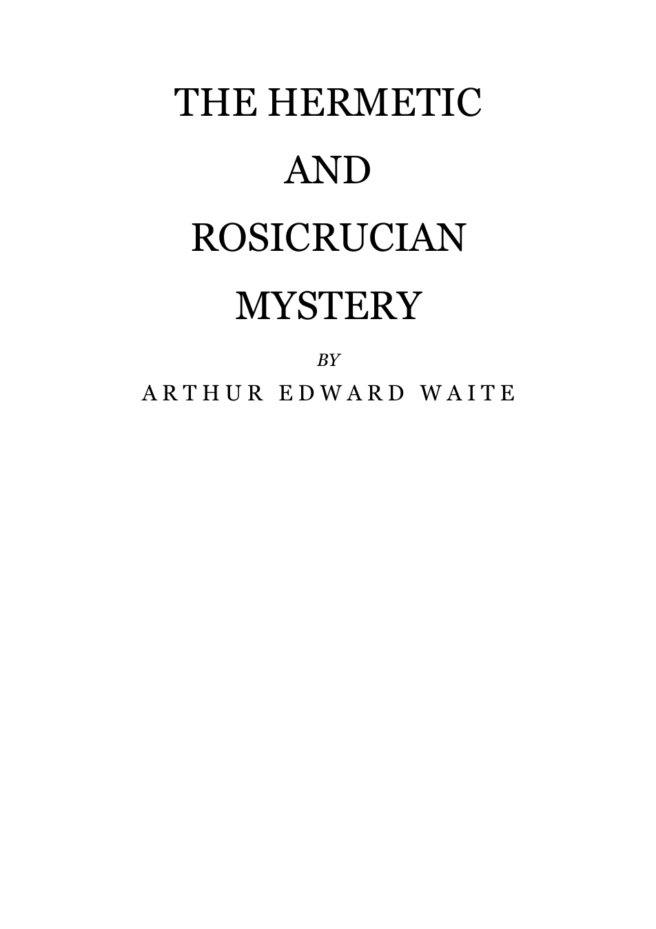The Hermetic & Rosicrucian Mystery - A E Waite cover