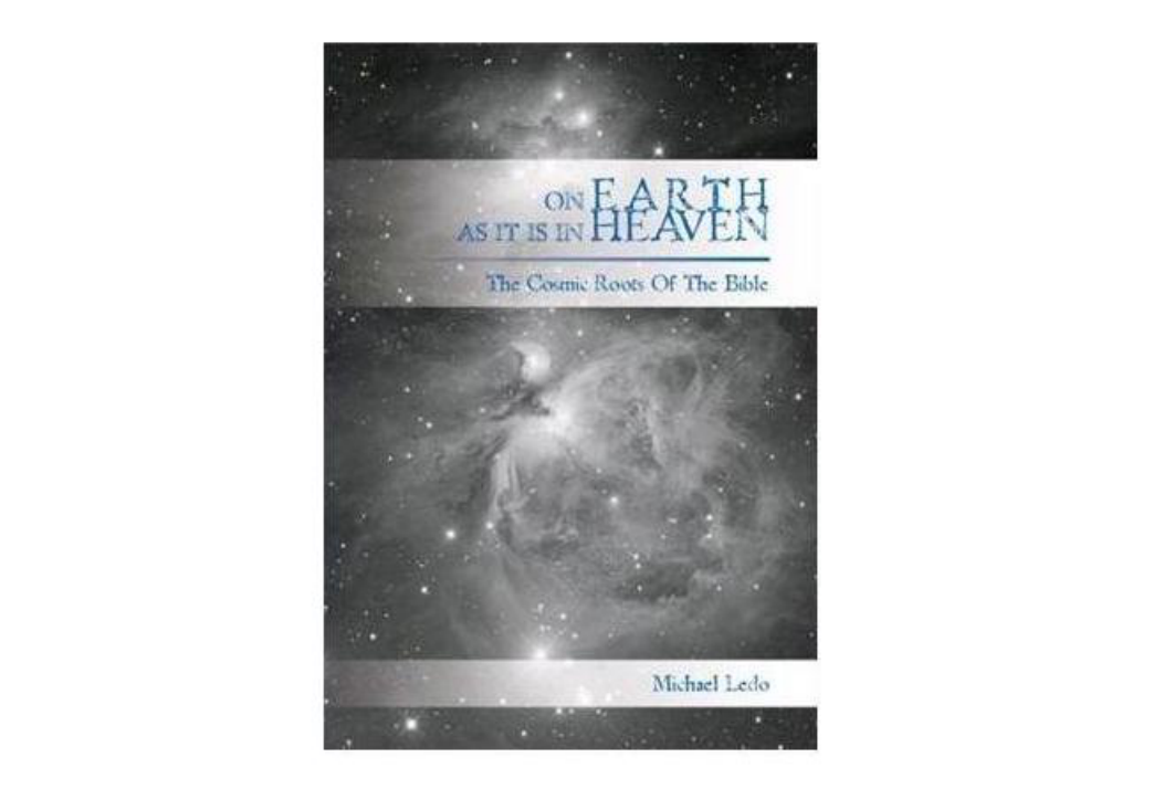On Earth As It Is In Heaven - The Cosmic Roots of the Bible cover