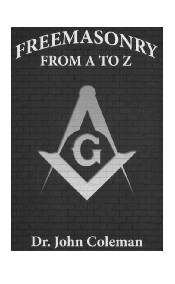 John Coleman - Freemasonry From A To Z cover