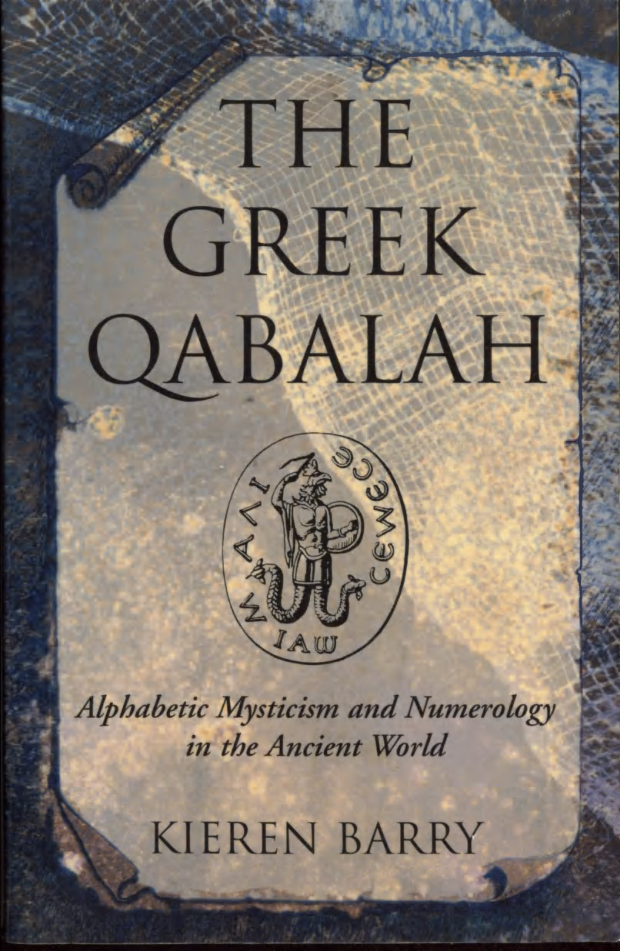 The Greek Qabalah Alphabetic Mysticism and Numerology in the Ancient World cover