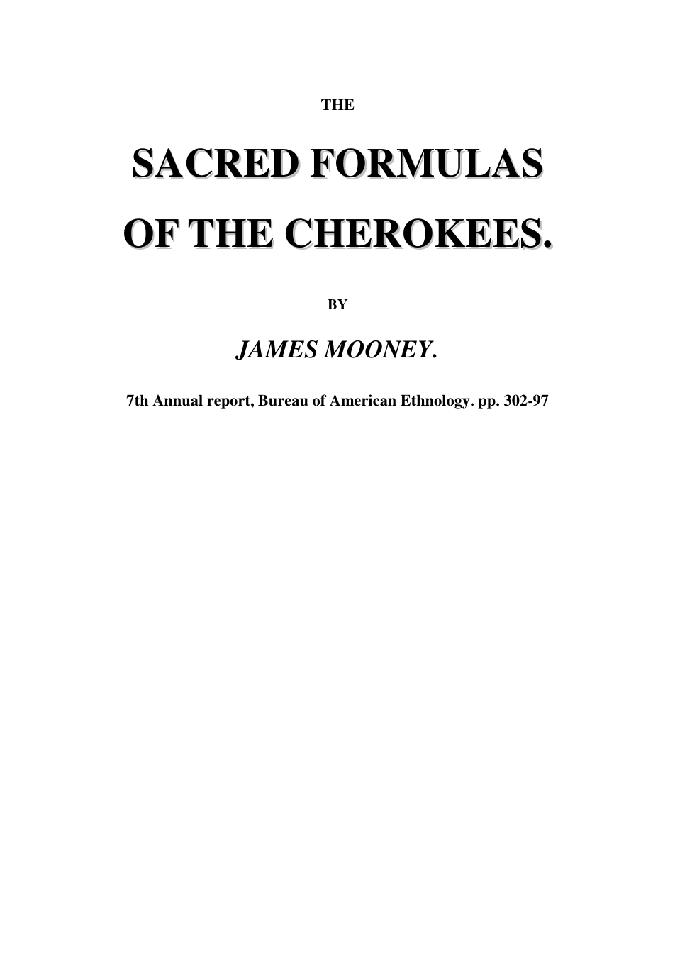 The Sacred Formulas Of The Cherokees - J Mooney cover