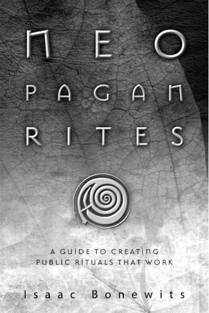 Neopagan Rites A Guide to Creating Publ - Isaac Bonewits cover