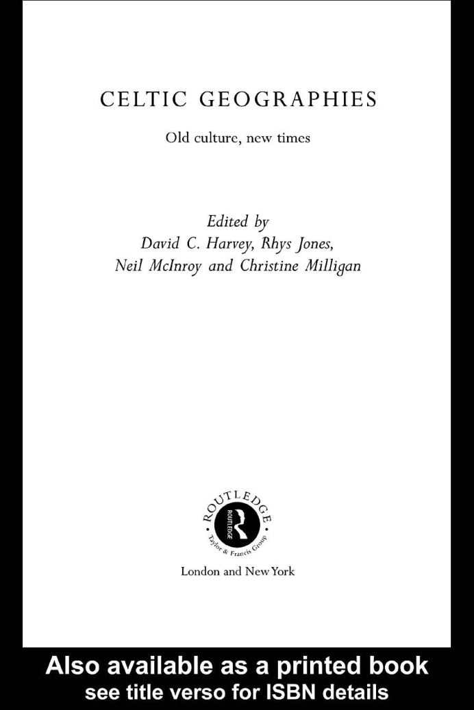 David C. Harvey, Rhys Jones, Neil McInroy, Christine Milligan - Celtic Geographies Old Cultures, New Times cover