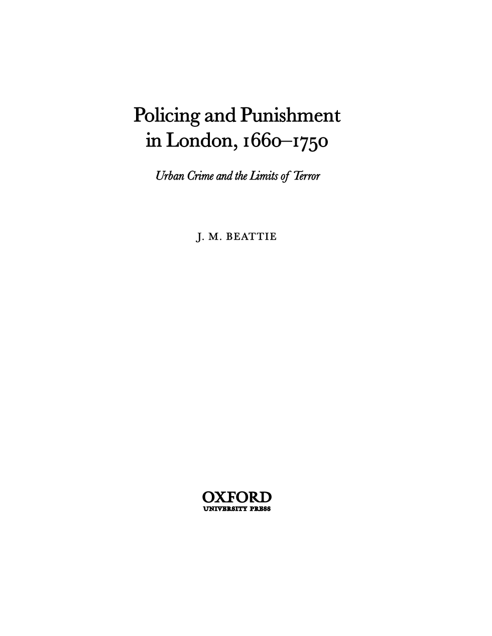 Policing and Punishment in London 1660-1750 Urban Crime and the Limits of Terror cover
