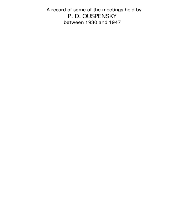 Ouspensky P D - A record of some of the meetings held between 1930 and 1947 cover