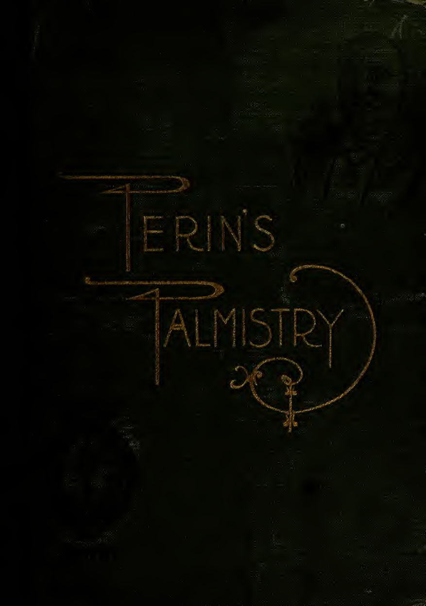 Perin's science of palmistry a complete and authentic treatise - Perin, Carl Loui 1902 cover