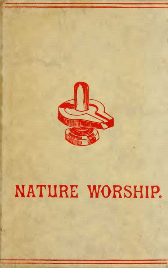 Nature Worship; an Account of Phallic Faiths & Practices - H Jennings (1891) cover
