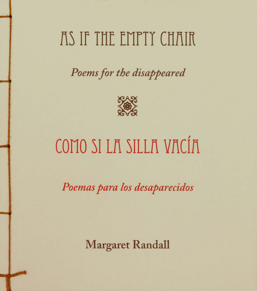 Margaret Randall - As If the Empty Chair Poems for the Disappeared Como si la silla vacía Poemas para Los Desaparecidos cover