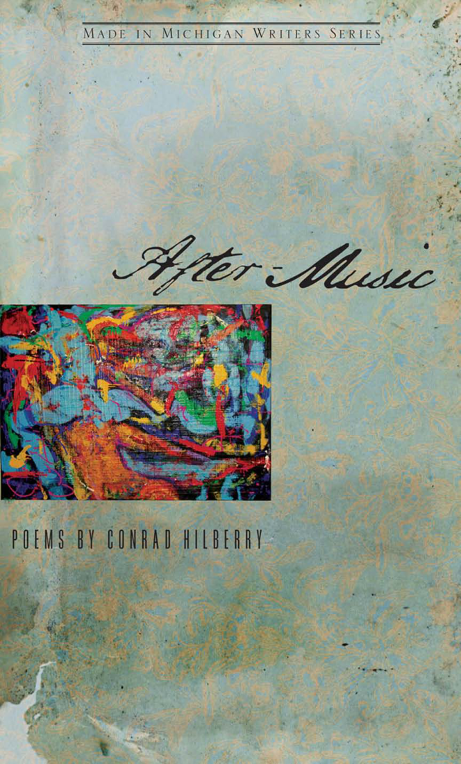 Conrad Hilberry - After-music, Poems cover