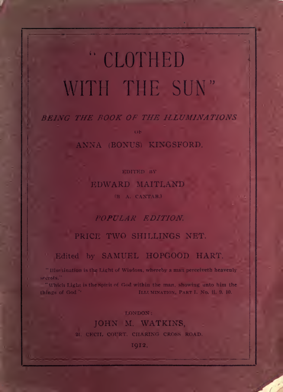 Anna Kingsford - Clothed with the Sun - Being the Book of Illuminations (1912) cover