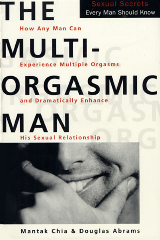 Chia, Mantak - The Multi Orgasmic Man (47 Pages) cover