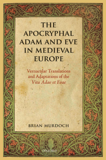 Brian Murdoch - The Apocryphal Adam and Eve in Medieval Europe cover