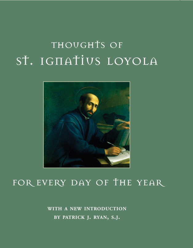 Patrick J. Ryan - Thoughts of St. Ignatius Loyola for Every Day of the Year cover