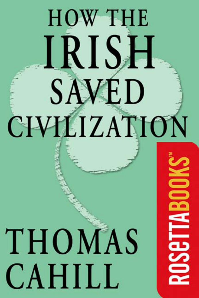 Thomas Cahill - How The Irish Saved Civilization [1 ebook - pdf] cover