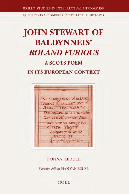 Donna Heddle John Stewart of Baldynneis Roland Furious a Scots poem in its European context cover