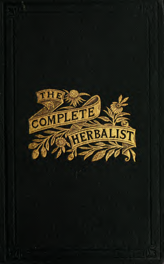 The Complete herbalist, or, The people their own physicians - Oliver Phelps Brown 1897 cover