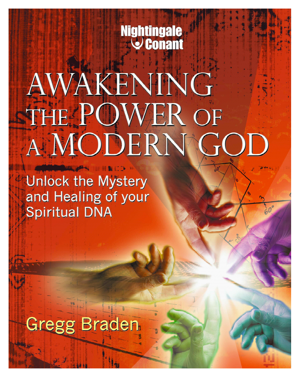Gregg Braden - Awakening the Power of A Modern God - Unlock The Mystery and Healing of Your Spiritual Dna Workbook cover