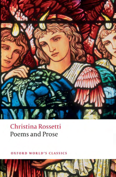 Christina Rossetti - Poems and Prose Oxford Worlds Classics cover