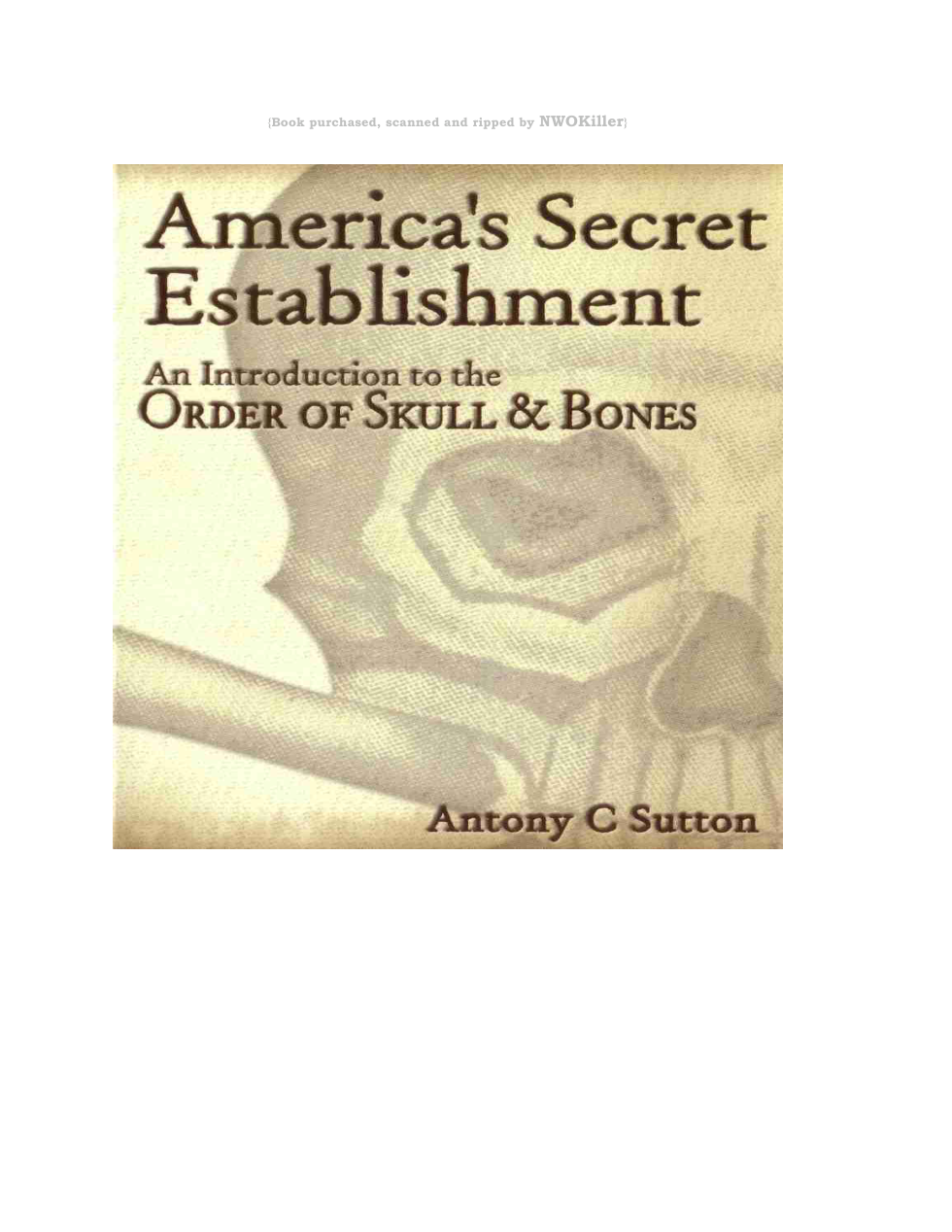 Sutton, Antony C. - America's Secret Establishment, An Introduction to the Order of Skull and Bones (1983) cover