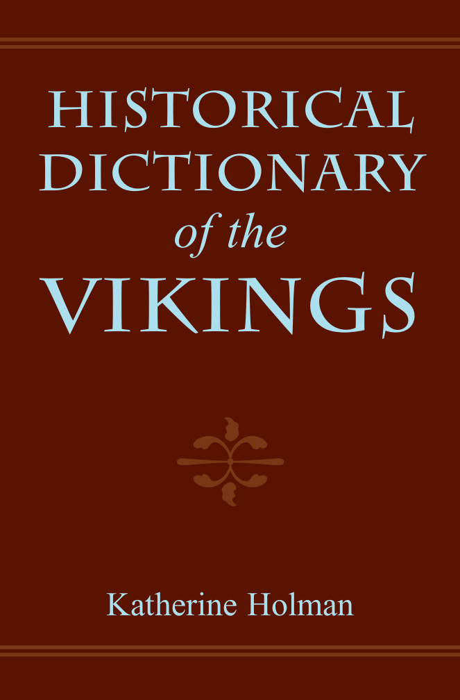 Katherine Holman - Historical Dictionary of the Vikings cover