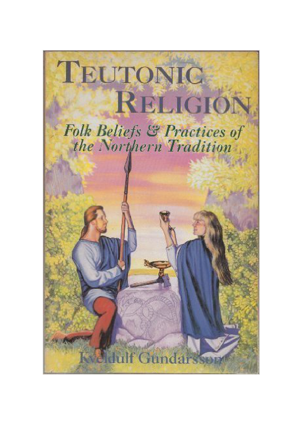 Kveldulf Gundarsson - Teutonic Religion (Llewllyn's Teutonic Magic Series) cover