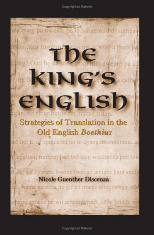 Nicole Guenther Discenza - The King’s English strategies of translation in the Old English Boethius cover