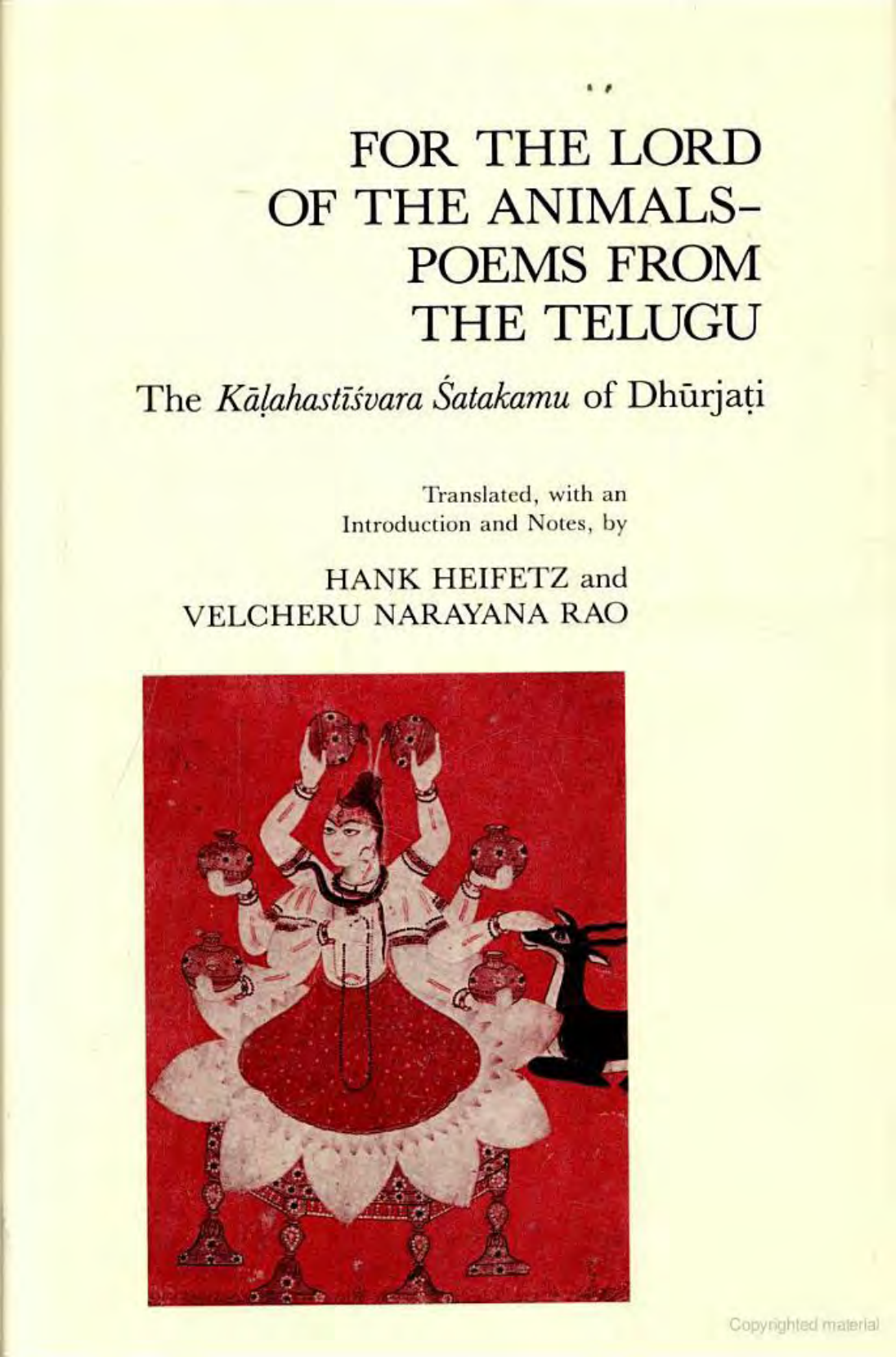 Hand Heifetz, Velcheru N. Rao For the Lord of the Animals - Poems from the Telugu The Kalahastisvara Satakamu of Dhurjati cover