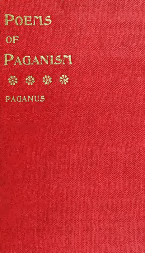 Poems Of Paganism Or, Songs Of Life And Love(1895) cover