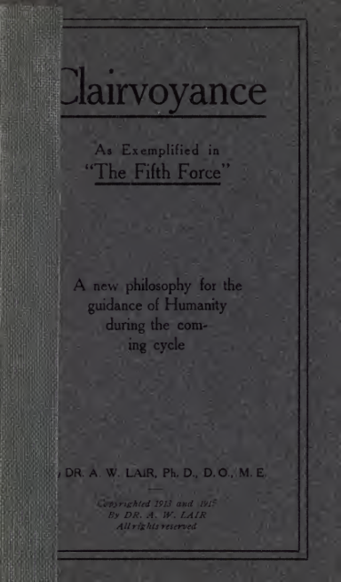 Clairvoyance as Exemplified In 'The Fifth Force' - A W Lair (1915) cover
