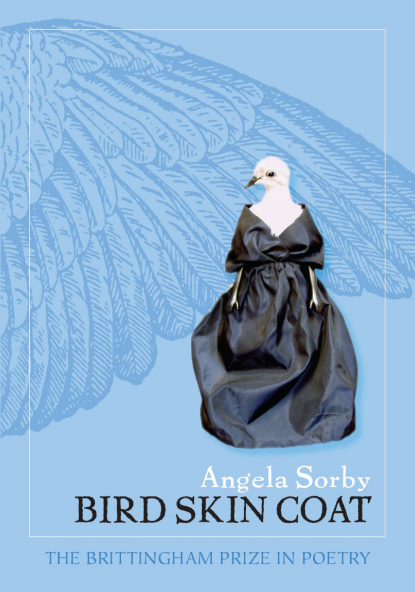 Angela Sorby - Bird Skin Coat - Brittingham Prize in Poetry cover