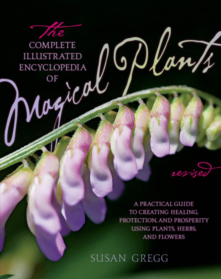 Susan Gregg - The Complete Illustrated Encyclopedia of Magical Plants cover