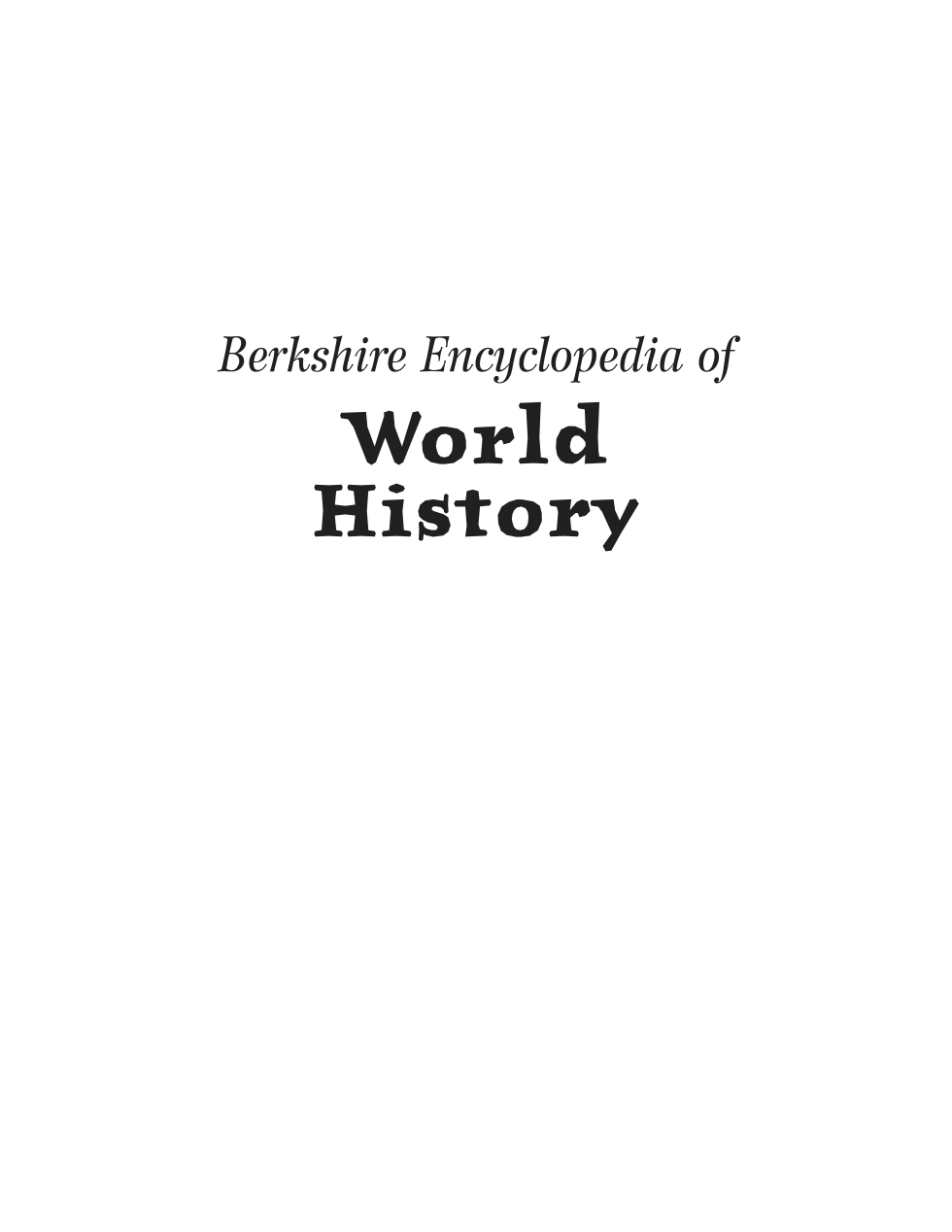 Berkshire Encyclopedia Of World History Vol III - Global Migrations in Modern Time to Mysticism cover