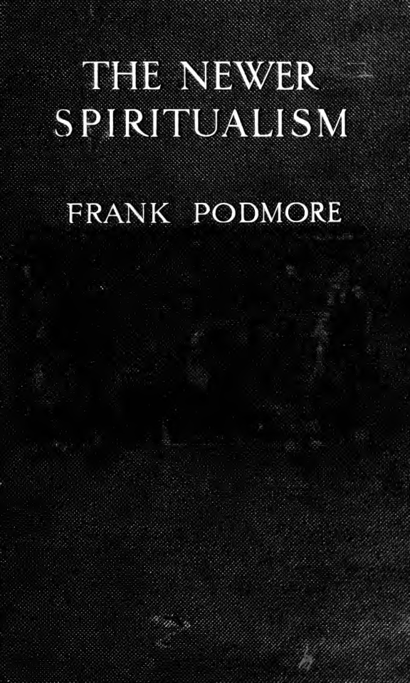 The Newer Spiritualism - F Podmore cover
