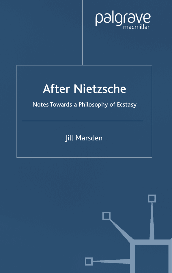 Marsden - After Nietzsche - Notes Towards a Philosophy of Ecstasy cover
