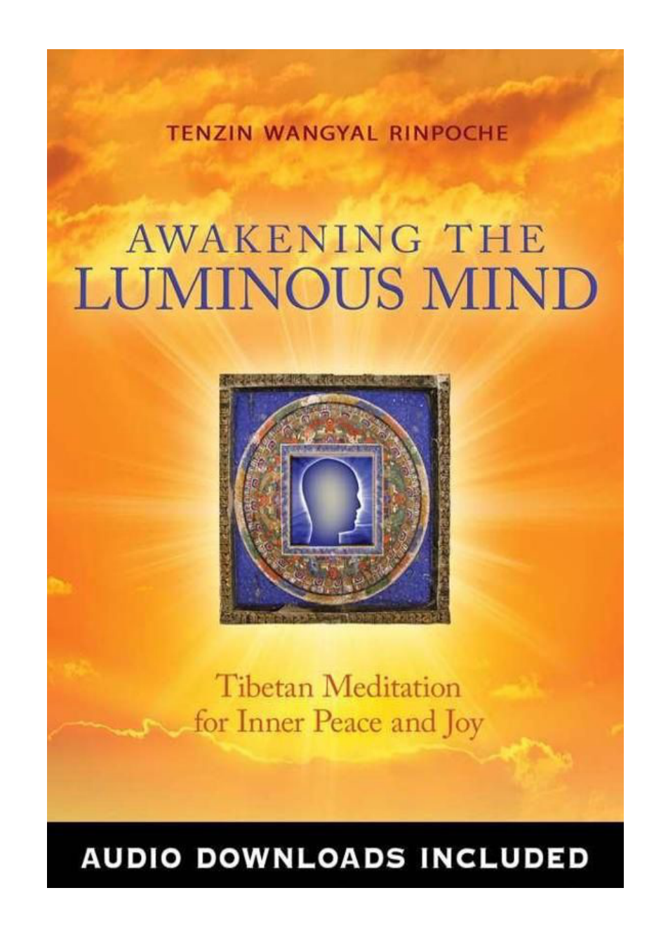 Awakening the Luminous Mind Tibetan Meditation for Inner Peace and Joy cover