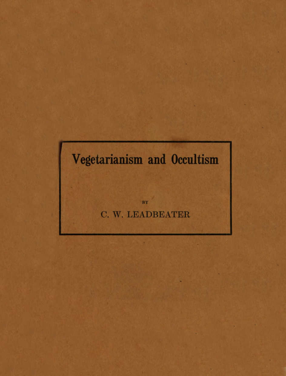 Vegetarianism & Occultism - C W Leadbeater (1913) cover