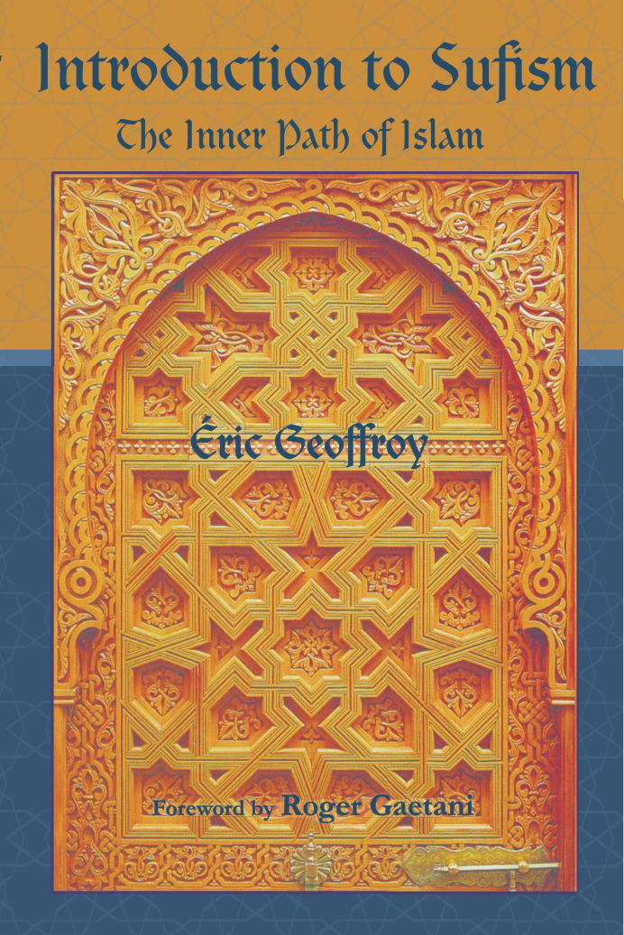 Eric Geoffroy - Introduction to Sufism. The Inner Path of Islam cover