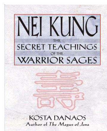 Danaos Kosta - Nei Kung, The Secret Teachings of the Warrior Sages cover