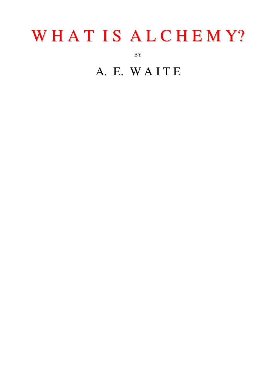 What Is Alchemy - A E Waite cover
