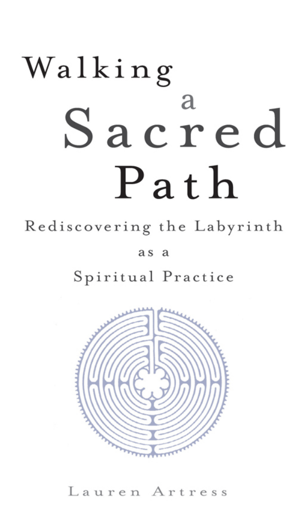 Lauren Artress - The Sacred Path Companion; A Guide to Walking the Labyrinth to Heal and Transform cover