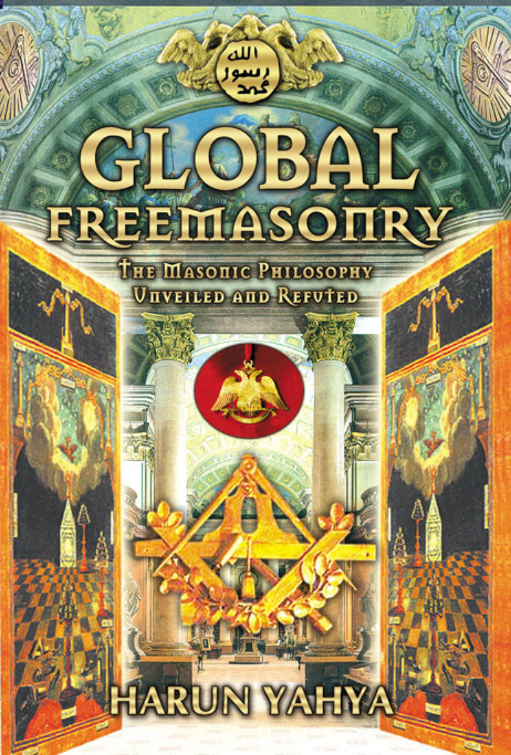 Global Freemasonry The Masonic Philosophy Unveiled By Harun Yahya cover