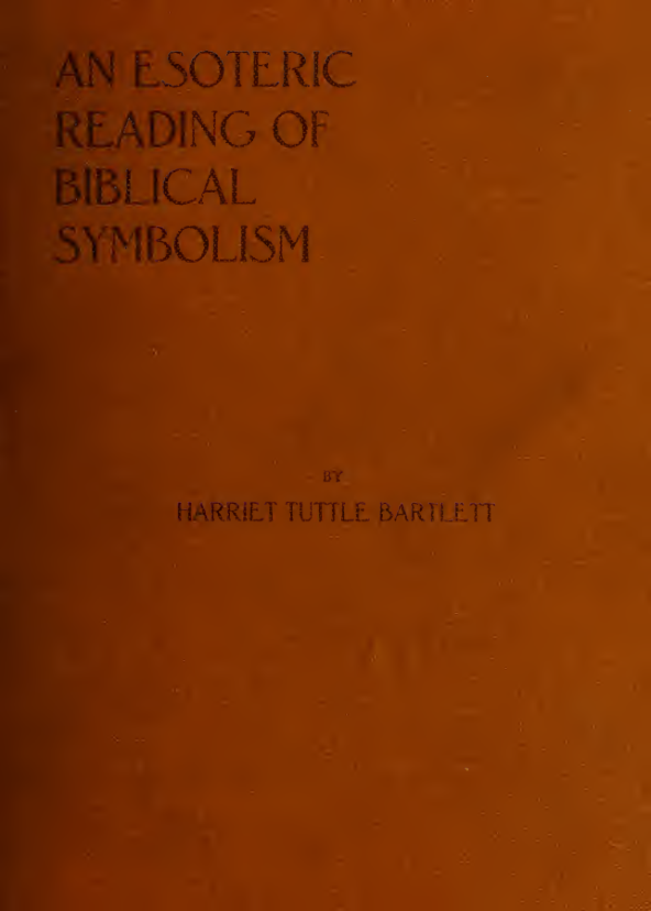 An Esoteric Reading of Biblical Symbolism - H Bartlett (1916) cover