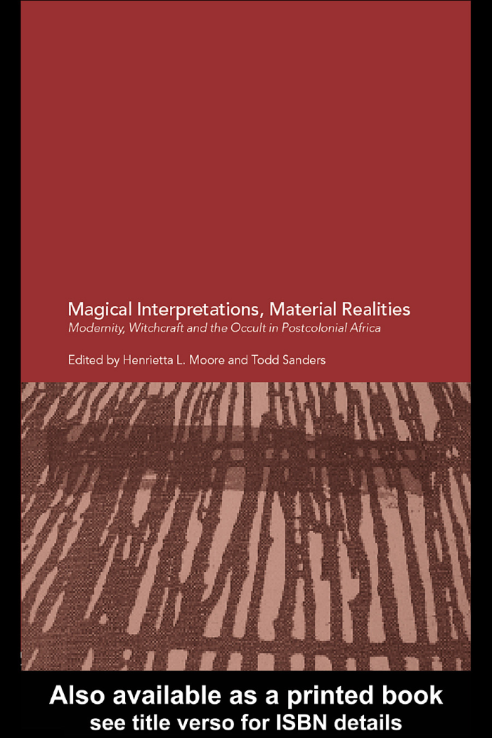 Magical Interpretations, Material Realities: Modernity, witchcraft and the occult in Postcolonial Africa cover