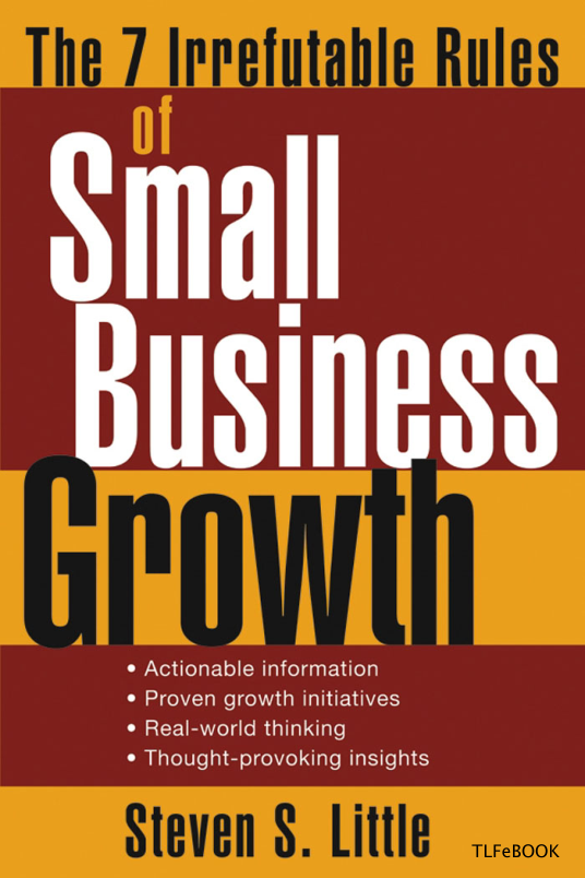 John Wiley & Sons - The 7 Irrefutable Rules of Small Business Growth - 2005 cover