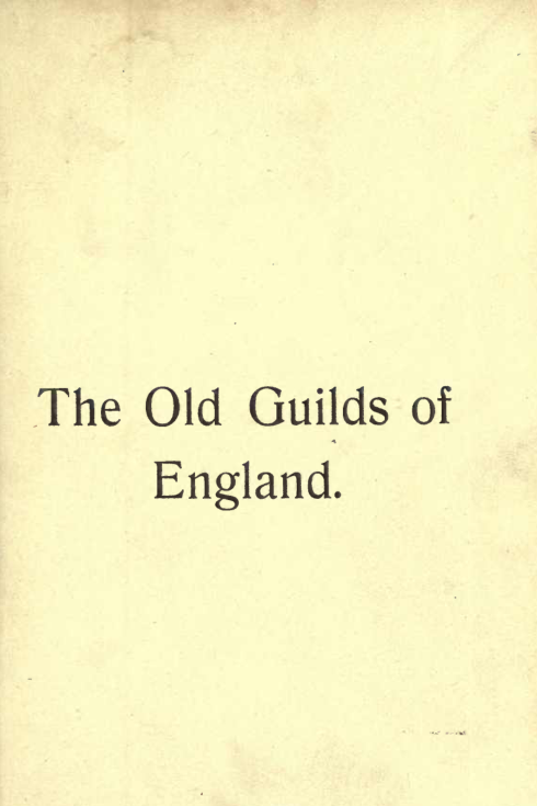 The Old Guilds Of England - F Armitage cover