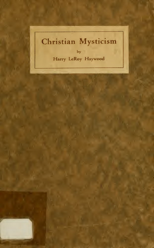 Harry L. Haywood - Christian Mysticism and Other Essays (1917) cover